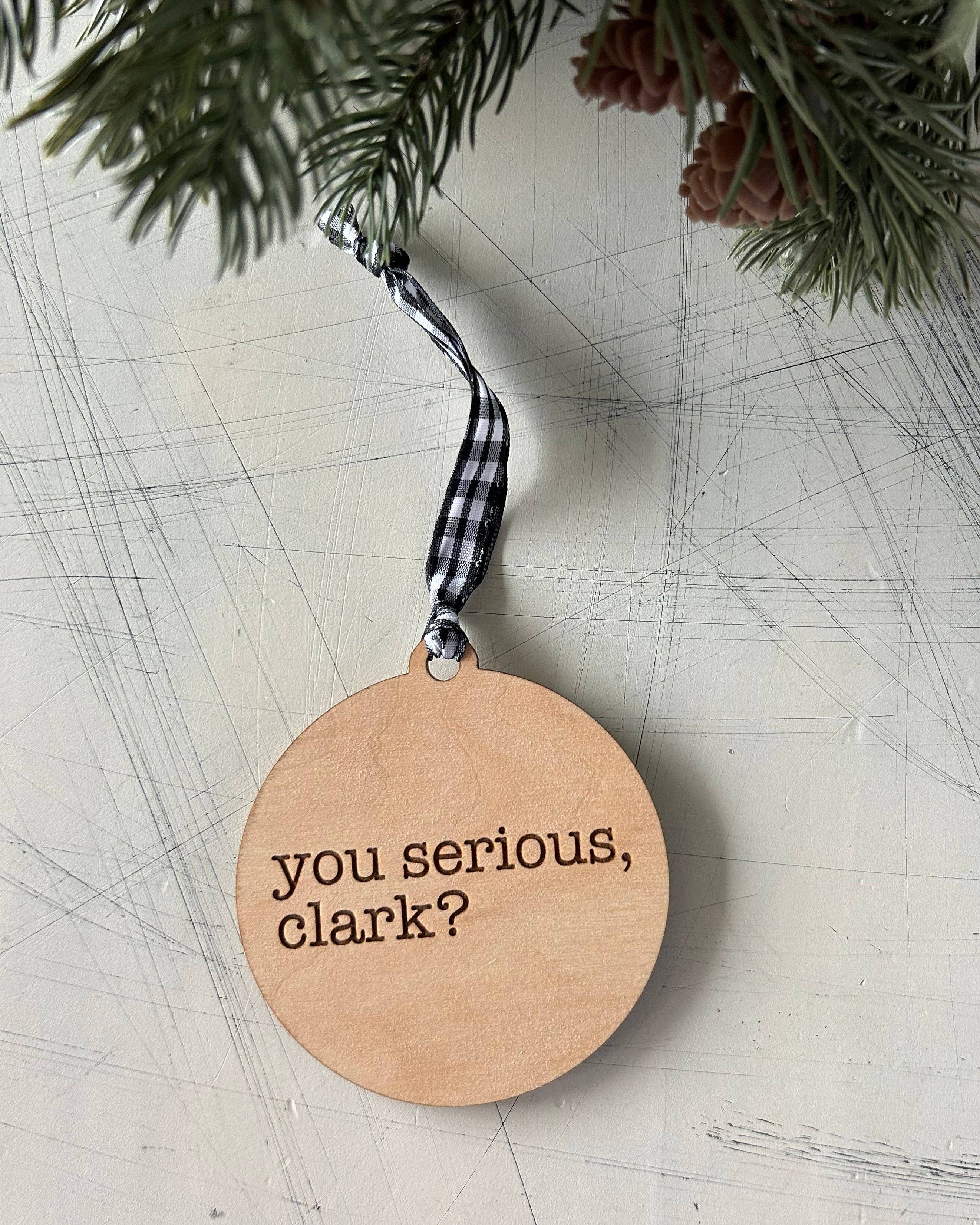 You serious, Clark? Ornament