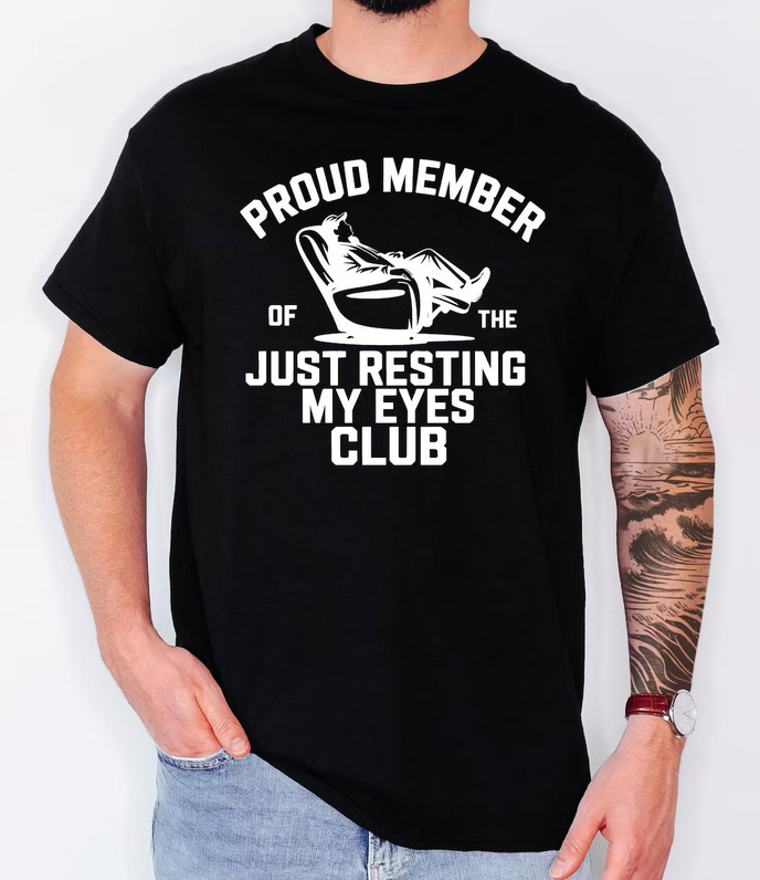 Just Resting My Eyes Tshirt