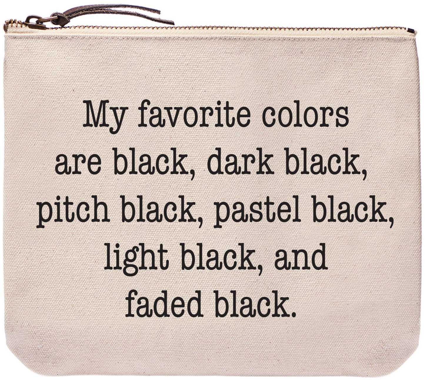 My Favorite Colors Are Black Bag