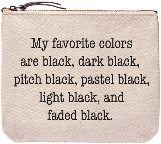 My Favorite Colors Are Black Bag