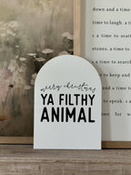Merry Christmas Ya Filthy Animal | Arch Sign