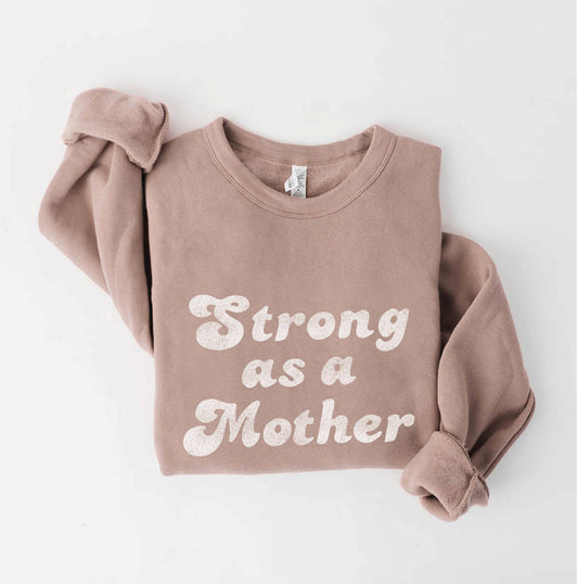 Strong as a Mother Crewneck Sweatshirt