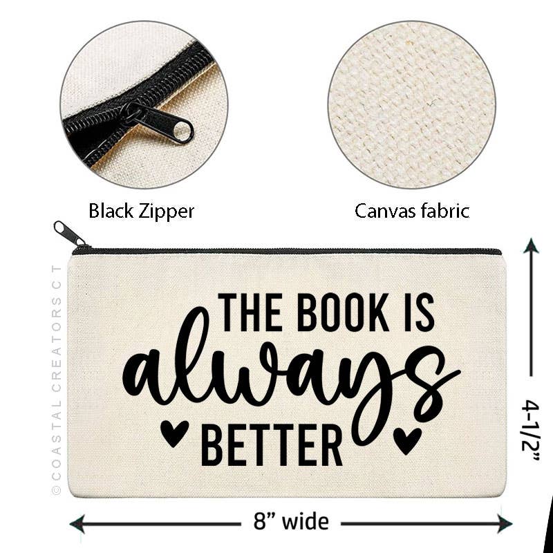 The Book Is Always Better Zipper Bag