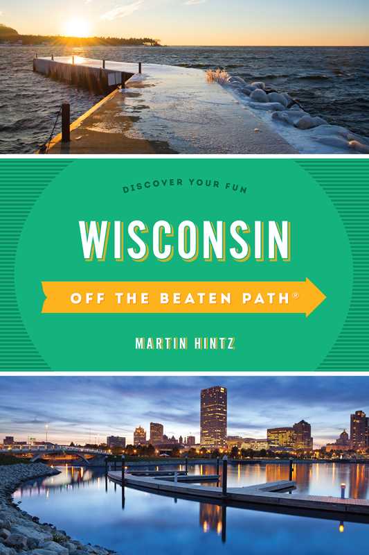 Wisconsin Off the Beaten Path® by Martin Hintz