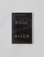 Your Soul Is A River