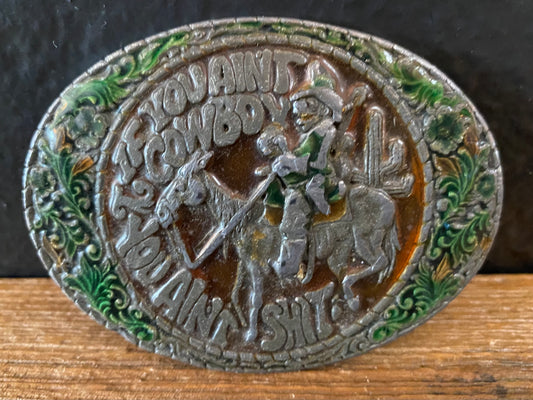 “If You Ain’t A Cowboy” Belt Buckle