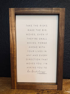 Take The Risks Handcrafted Sign