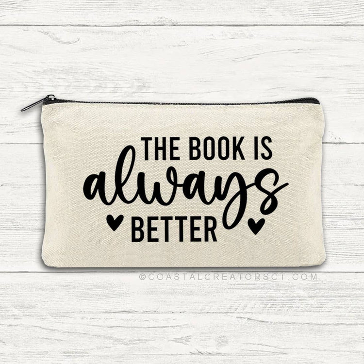 The Book Is Always Better Zipper Bag