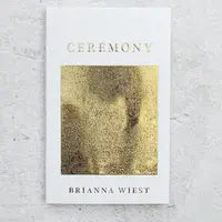 Ceremony by Brianna West