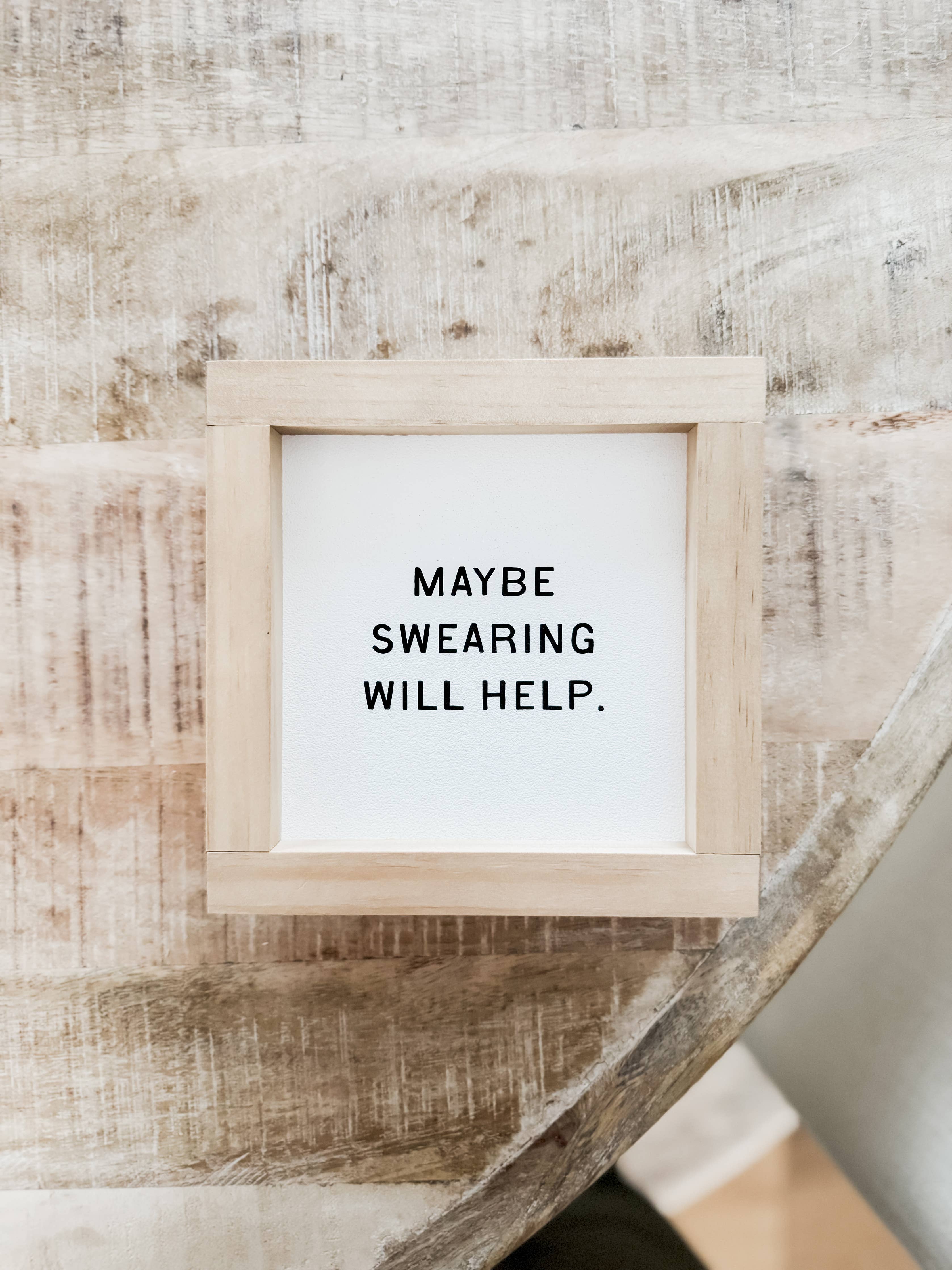 Maybe Swearing Will Help Sign