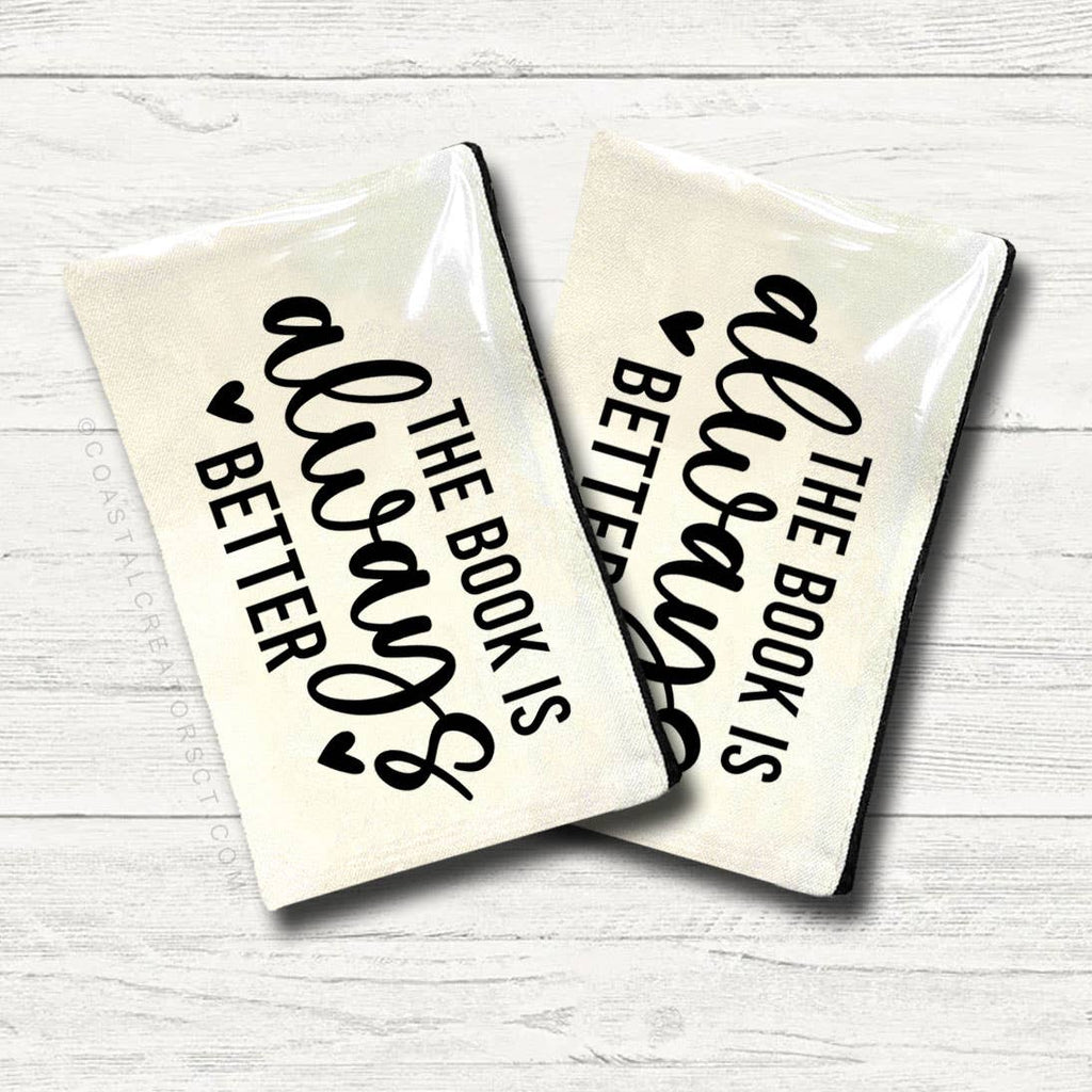 The Book Is Always Better Zipper Bag