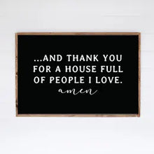 Load image into Gallery viewer, Thank You For a House Full... Handcrafted Sign