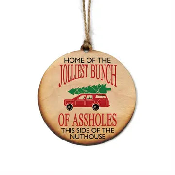 Jolliest Bunch of Assholes Ornament