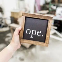 Load image into Gallery viewer, Ope Handcrafted Wood Sign